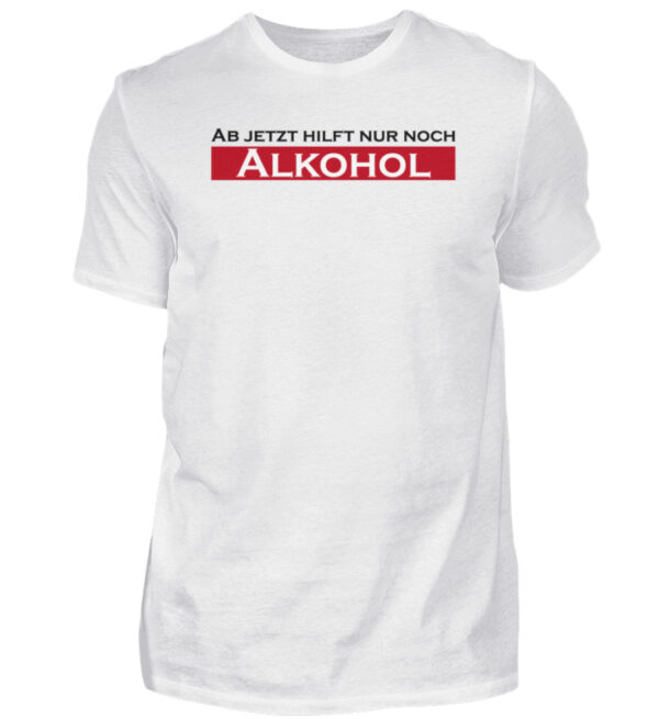 Spruch Shirt lustig Alkohol Partyoutfit