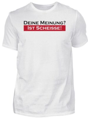 Shirt Spruch Meinung Scheiße Lustig
