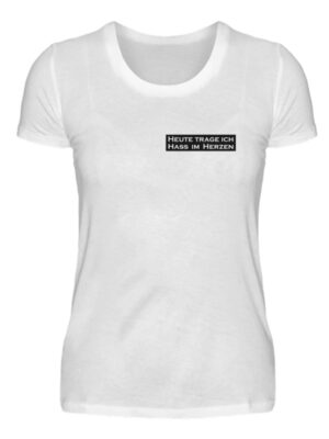 Hass im Herz - Damenshirt mit Spruch