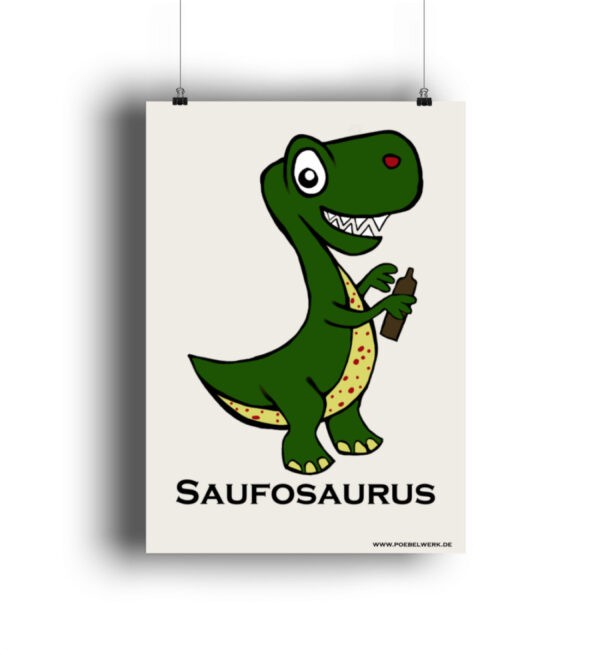 Alkohol Poster lustig Arbeit Saufosaurus