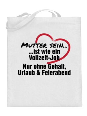 Mutter sein ist wie ein Vollzeitjob - Jutebeutel (mit langen Henkeln)-3