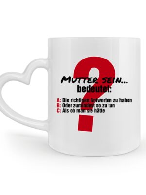 Mutter sein bedeutet... - Herzhenkel Tasse-3