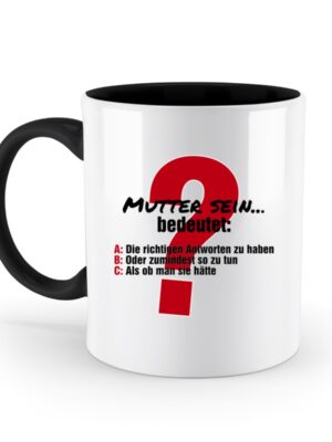 Mutter sein bedeutet... - Zweifarbige Tasse-16