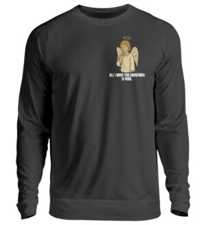 All I want for Christmas is Ruhe - Weihanchten - Unisex Pullover-1624