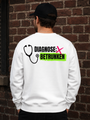 DIAGNOSE: BETRUNKEN (Sweater Unisex)