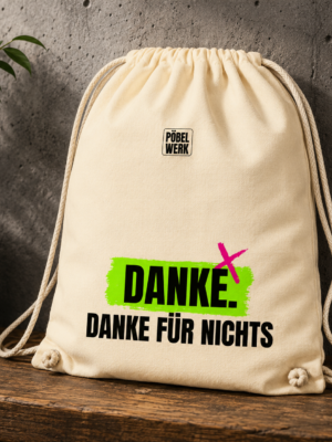 DANKE FÜR NICHTS (Turnbeutel)