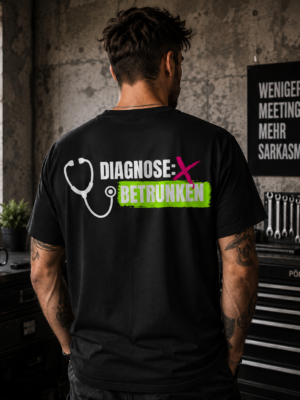 DIAGNOSE: BETRUNKEN (Herrenshirt)