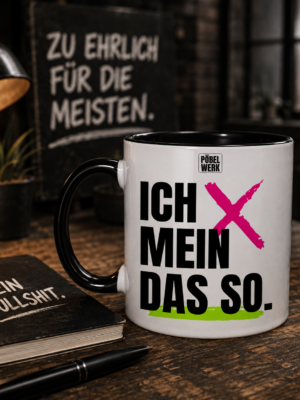 ICH MEIN DAS SO. (Tasse zweifarbig)