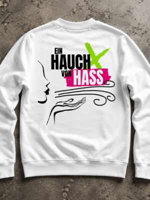 EIN HAUCH VON HASS (Sweater Unisex)