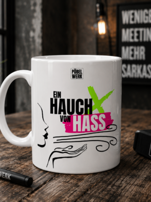 EIN HAUCH VON HASS (Tasse)