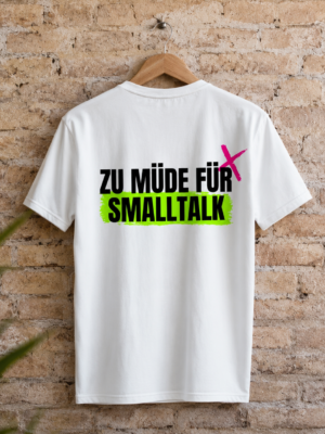 ZU MÜDE FÜR SMALLTALK (Herrenshirt)