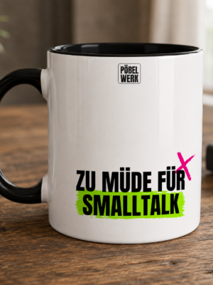ZU MÜDE FÜR SMALLTALK (Tasse zweifarbig)