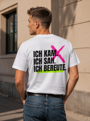 ICH KAM. ICH SAH. ICH BEREUTE. (Herrenshirt)