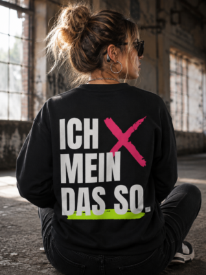 ICH MEIN DAS SO. (Sweater Unisex)