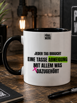 EINE TASSE ABNEIGUNG (Zweifarbige Tasse)